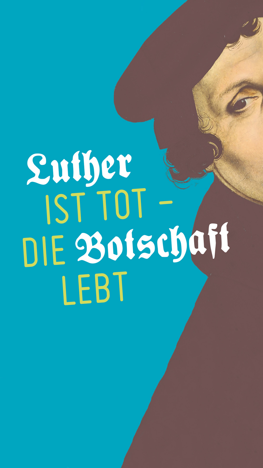 luther ist tot - die boscthaft lebt